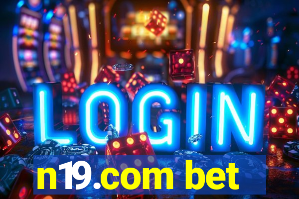 n19.com bet
